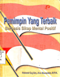 Pemimpin Yang Terbaik Berbasis Sikap Mental Positif