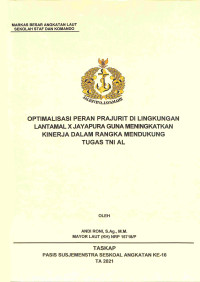 Optimalisasi peran prajurit di lingkungan Lantamal X Jayapura guna meningkatkan kinerja dalam rangka mendukung tugas TNI AL