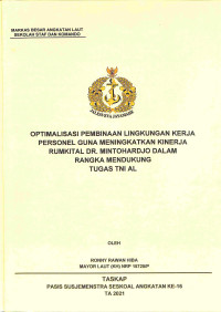 Optimalisasi pembinaan lingkungan kerja personel guna meningkatkan kinerja Rumkital Dr. Mintohardjo dalam rangka mendukung tugas TNI AL