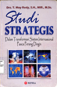 Studi Strategis dalam Transformasi Sistem Internasional Pasca Perang Dingin