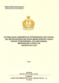 Optimalisasi kemampuan peperangan anti kapal selam skuadron 400 guna mewujudkan tugas pokok Puspenerbal dalam rangka mendukung tugas TNI Angkatan Laut