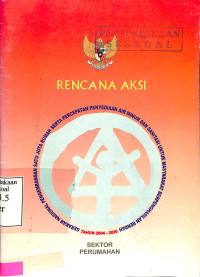 Rencana Aksi Gerakan Nasional Pengembangan Satu Juta Rumah Serta Percepatan Penyediaan Air Minum Dan Sanitasi Untuk Masyarakat Berpenghasilan Rendah  Tahun 2004 - 2020