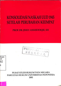 KONSOLIDASI NASKAH UUD 1945 SETELAH PERUBAHAN KEEMPAT