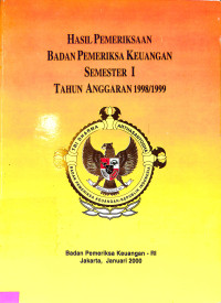 hasil pemeriksaan keuangan semester 1 (tahun anggaran 1998/1999)