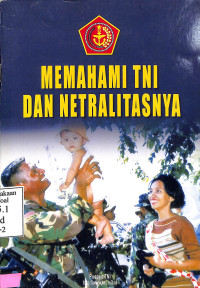 Memahami TNI dan Netralitasnya