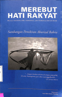 MEREBUT HATI RAKYAT Melalui Nasionalisme, Demokrasi Dan Pembangunan Ekonomi