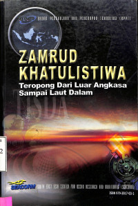 zamrud khatulistiwa ( teropong dari luar angkasa sampai laut dalam )