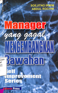 Manager yang gagal mengembangkan bawahan