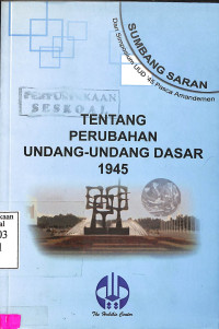 SUMBANG SARAN DARI SIMPOSIUM UUD 45 PASCA AMANDEMEN TENTANG PERUBAHAN UUD 1945