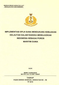 Implementasi SPLN guna mendukung kebijakan kelautan dalam rangka mewujudkan indonesia sebagai poros maritim dunia