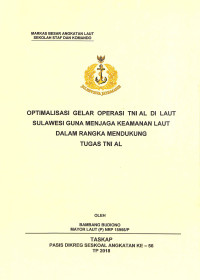 Optimalisasi gelar operasi TNI AL di Laut Sulawesi guna menjaga keamanan laut dalam rangka mendukung tugas TNI AL