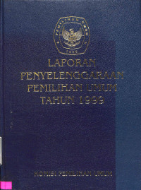 Laporan Penyelenggaraan Pemilihan Umum Tahun 1999