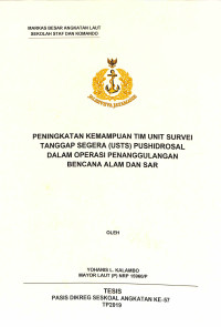 Peningkatan kemampuan tim unit survei tanggap segera (USTS) Pushidrosal dalam operasi penanggulangan bencana alam dan SAR