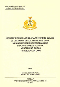 Konsepsi penyelenggaraan Kursus Online (E-Learning) di Kolatarma tim guna meningkatkan profesionalisme prajurit dalam rangka mendukung tugas TNI Angkatan Laut