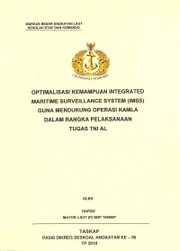 Optimalisasi kemampuan integrated Maritime Surveillance System (IMSS) guna mendukung operasi kamla dalam rangka pelaksanaan tugas TNI AL