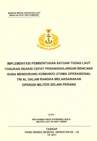 Implementasi pembentukan satuan tugas laut pasukan reaksi cepat penanggulangan bencana guna mendukung Komando Utama operasional TNI AL dalam rangka melaksanakan operasi militer selain perang