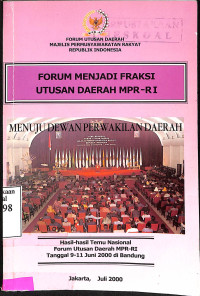 FORUM MENJADI FRAKSI UTUSAN DAERAH MPR-RI