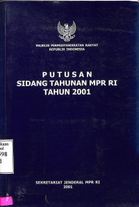 PUTUSAN SIDANG TAHUNAN MPR RI TAHUN 2001