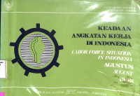 Keadaan Angkatan Kerja di Indonesia Agustus 1993