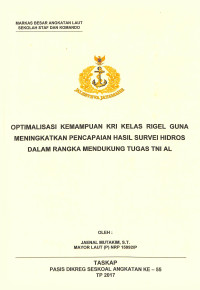 Optimalisasi kemampuan KRI kelas rigel guna meningkatkan pencapaian hasil survei Hidros dalam rangka mendukung tugas TNI AL