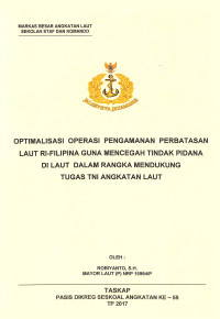 Optimalisasi operasi pengamanan perbatasan laut RI-Filipina guna mencegah tindak pidana di laut dalam rangka mendukung tugas TNI Angkatan Laut