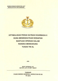 Optimalisasi peran Satban Koarmada II guna meningkatkan kesiapan bantuan operasi dalam rangka mendukung tugas TNI AL