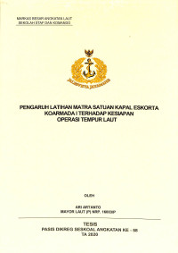 Pengaruh latihan matra Satuan Kapal Eskorta Koarmada I terhadap kesiapan operasi tempur laut