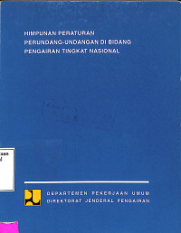 HIMPUNAN PEARTURAN PERUNDANG-UNDANG DI BIDANG PENGAIRAN TINGKAT NASIONAL