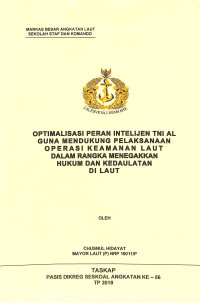 Optimalisasi peran intelijen TNI AL guna mendukung pelaksanaan operasi keamanan laut dalam rangka menegakkan hukum dan kedaulatan di Laut