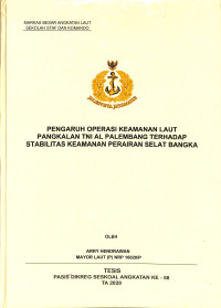 Pengaruh operasi keamanan laut pangkalan TNI AL Palembang terhadap stabilitas keamanan perairan Selat Bangka