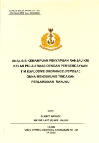 Analisis kemampuan penyapuan ranjau KRI kelas Pulau Raas dengan pemberdayaan tim explosive ordnance disposal guna mendukung tindakan perlawanan ranjau