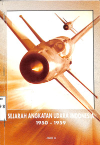 Sejarah Angkatan Udara Indonesia 1950-1959. Jilid II