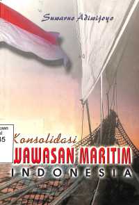 Konsolidasi Wawasan Maritim Indonesia