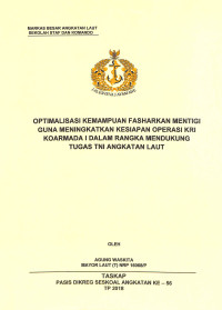 Optimalisasi kemampuan Fasharkan Mentigi guna meningkatkan kesiapan operasi KRI Koarmada I dalam rangka mendukung tugas TNI Angkatan Laut