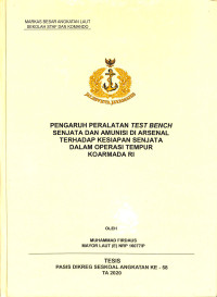 Pengaruh peralatan test bench senjata dan amunisi di Arsenal terhadap kesiapan senjata dalam operasi tempur Koarmada RI