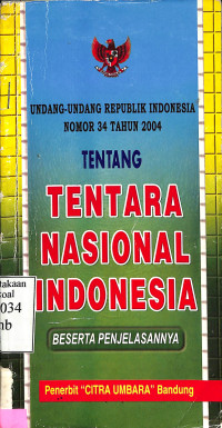 Undang-Undang RI No. 34 Tahun 2004 Tentang TNI Beserta Penjelasananya