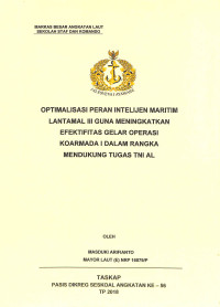 Optimalisasi peran intelijen maritim Lantamal III guna meningkatkan efektifitas gelar operasi Koarmada I dalam rangka mendukung tugas TNI AL