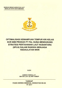 Optimalisasi kemampuan tempur KRI kelas KCR 60m produk PT Pal guna mendukung Strategi Pertahanan Laut Nusantara (SPLN) dalam rangka menjaga kedaulatan NKRI