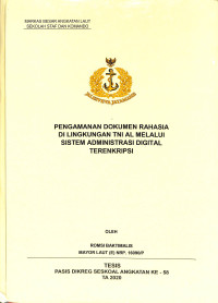 Pengamanan dokumen rahasia di lingkungan TNI AL melalui sistem administrasi digital terenkripsi