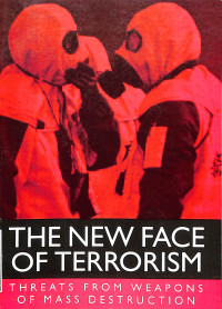 The New Face Of Terrorism.Threays From Weapons Of Mass Destruction