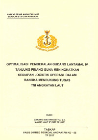 Optimalisasi pembekalan gudang Lantamal IV Tanjung Pinang guna meningkatkan kesiapan logistik operasi dalam rangka mendukung tugas TNI Angkatan Laut