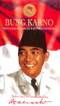 BUNG KARNO PENYAMBUNG LIDAH RAKYAT INDONESIA