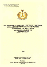 Optimalisasi kemampuan penyidik di Puspomal guna meningkatkan profesionalisme penyidikan dalam rangka mendukung tugas TNI Angkatan Laut