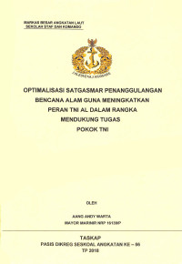 Optimalisasi Satgasmar penanggulangan bencana alam guna meningkatkan peran TNI AL dalam rangka mendukung tugas pokok TNI