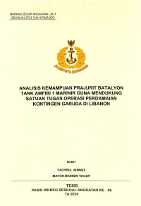 Analisis kemampuan prajurit Batalyon Tank Amfibi 1 Marinir guna mendukung satuan tugas operasi perdamaian kontingen garuda di Libanon