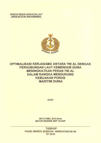 Optimalisasi kerjasama antara TNI AL dengan perhubungan laut Kemenhub guna meningkatkan peran TNI AL dalam rangka mendukung kebijakan poros maritim dunia