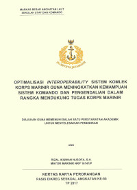 Optimalisasi interoperability sistem komlek Korps Marinir guna meningkatkan kemampuan sistem komandooo dan pengendaliaan dalam rnagka mendukung tugas Korps Marinir