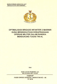 Optimalisasi Brigade Infanteri 2 Marinir guna meningkatkan kesiap siagaan operasi militer dalam rangka mendukung tugas TNI AL