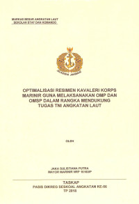 Optimalisasi Resimen Kavaleri Korps Marinir guna melaksanakan OMP dan OMSP dalam rangka mendukung tugas TNI Angkatan Laut