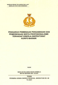 Pengaruh pembinaan pengawasan dan pemeriksaan serta profesionalisme terhadap kinerja inspektorat korps marinir